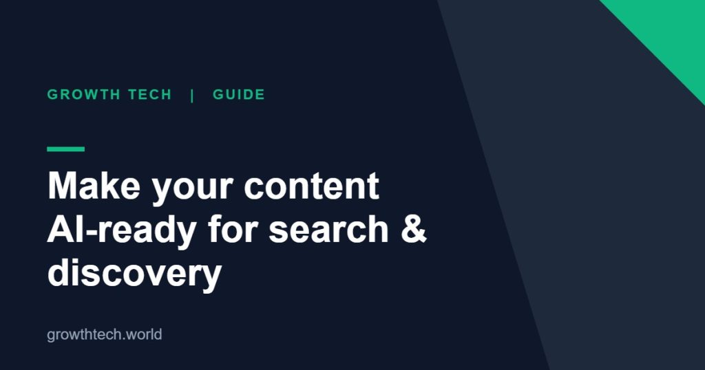 Growth Tech guide cover: make your content AI-ready for search and discovery