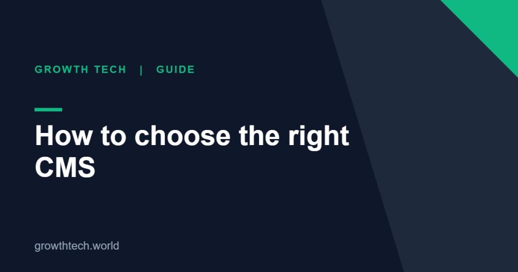 Growth Tech guide: How to choose the right CMS